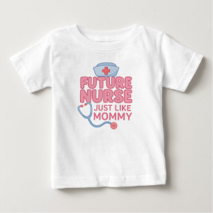 Future Nurse Just Like Mummy  Baby T-Shirt