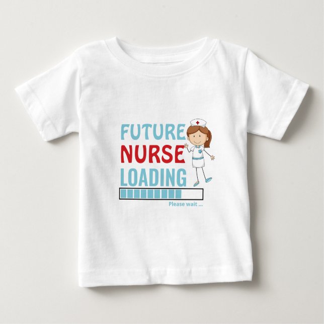 Future Nurse Loading | Cute First Birthday Toddler Baby T-Shirt (Front)
