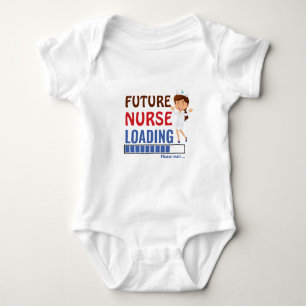 Future Nurse Loading New Parents Gift Cute Infant Baby Bodysuit