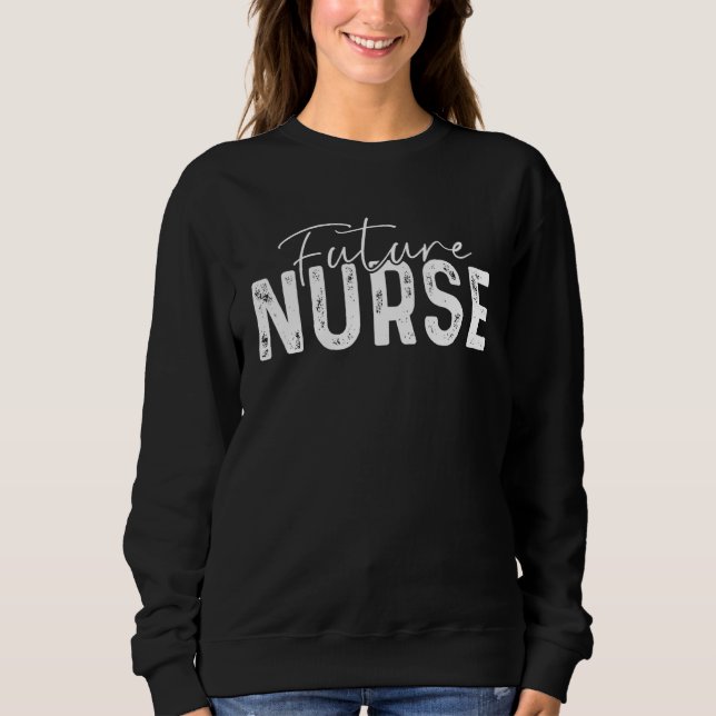 Future Nurse Nurse In Progress Nursing School Stud Sweatshirt (Front)