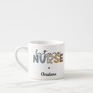 Future Nurse   Nursing School Student Gift Espresso Cup