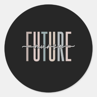Future Nurse Nursing School Student Nurse In Progr Classic Round Sticker