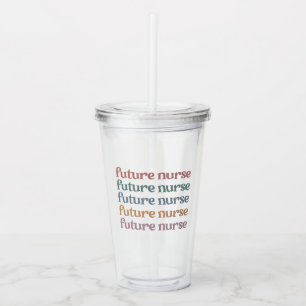 Future Nurse Retro Nursing School Student Acrylic Tumbler