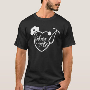 Future Nurse Stethoscope Nursing School Student Pr T-Shirt