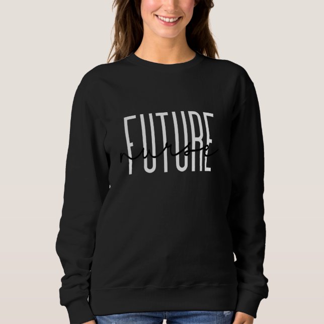 Future Nurse Student Nurse In Progress Nursing Sch Sweatshirt (Front)