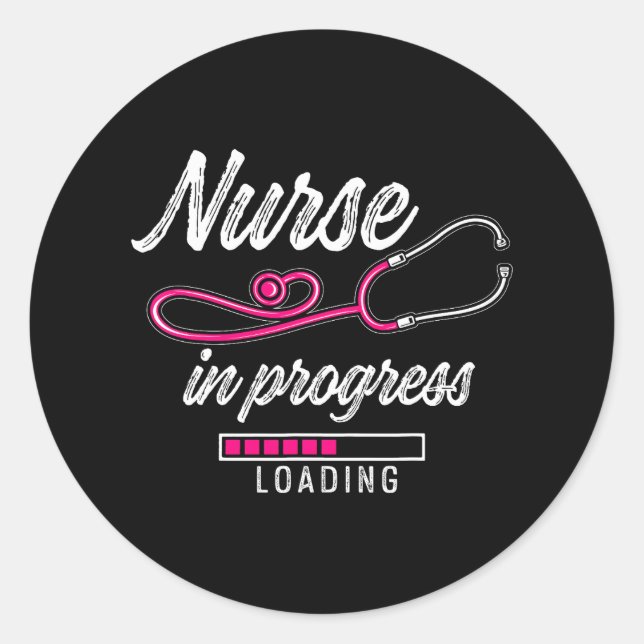 Future Nurses Nursing School Nurse In Progress Classic Round Sticker (Front)
