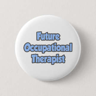Future Occupational Therapist 6 Cm Round Badge