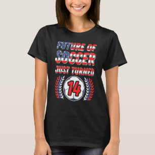 Future Of Soccer Just Turned 14 Birthday Party Cel T-Shirt