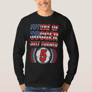 Future Of Soccer Just Turned 5 Birthday Party Cele T-Shirt
