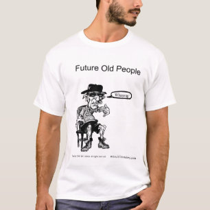 Future Old People T-Shirt
