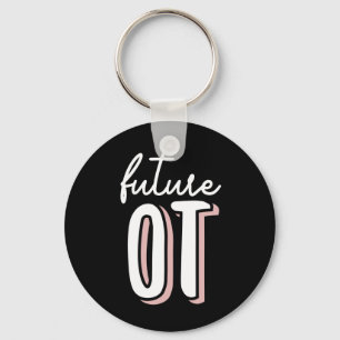 Future OT Occupational Therapy   OT School student Key Ring