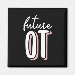 Future OT Occupational Therapy OT School student Magnet