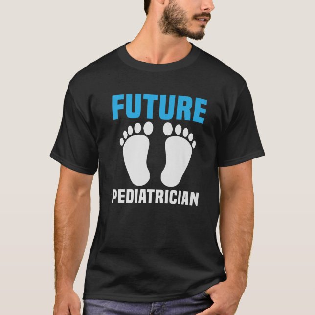 Future Paediatrician, Funny Paediatrics T-Shirt (Front)
