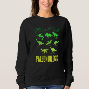 Future Paleontologist Dinosaur Kids Rex Cute Anima Sweatshirt