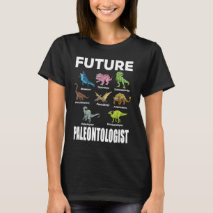 Future Paleontologist Dinosaurs  Fossils Paleontol T-Shirt