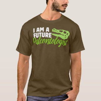 Future Paleontonlogist Prehistoric Dinosaurs Fossi T-Shirt