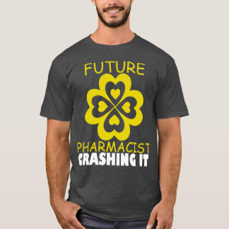 Future Pharmacist Crushing It Student Medical Scho T-Shirt