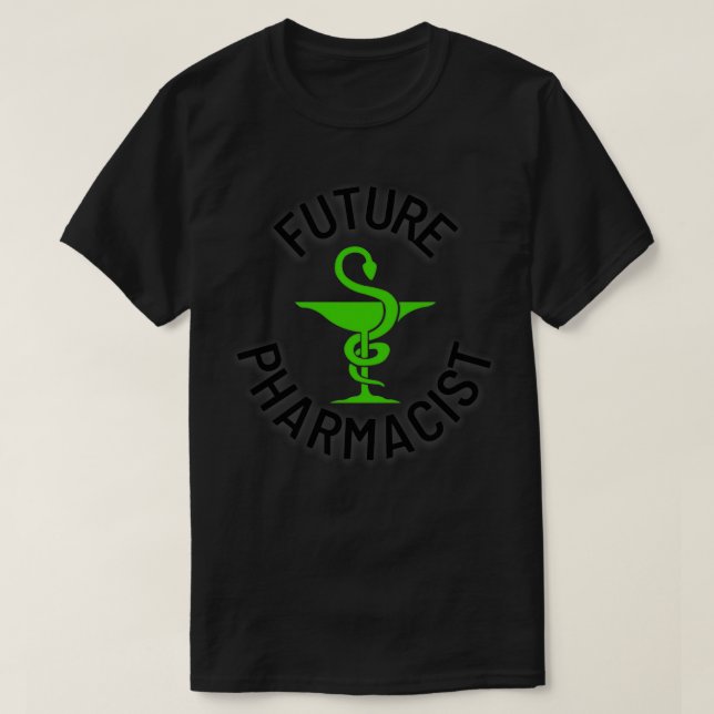 Future Pharmacist funny men gift women gift 32 T-Shirt (Design Front)