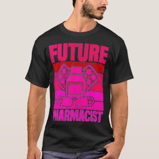 Future Pharmacist Gift for Pharmacy Doctor Graduat T-Shirt