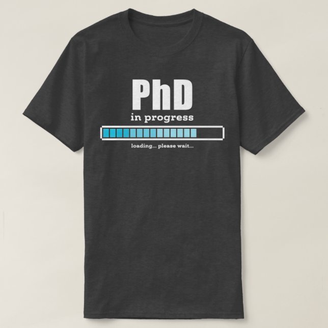 Future PhD Medical Doctor In Progress Bar Student  T-Shirt (Design Front)
