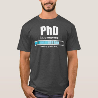 Future PhD Medical Doctor In Progress Bar Student  T-Shirt