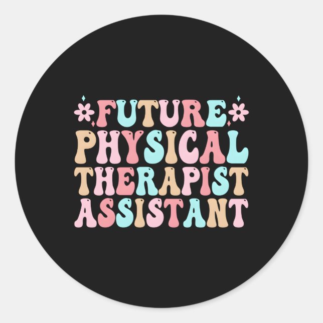 Future Physical Therapist Assistant To Be Pta Stud Classic Round Sticker (Front)