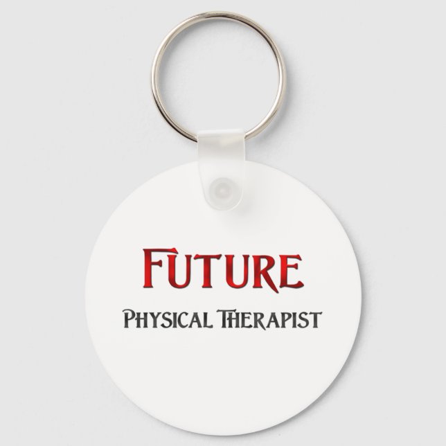 Future Physical Therapist Key Ring (Front)