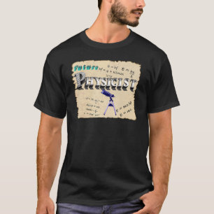 Future Physicist Physics T-Shirt