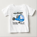 Future Pilot Baby T-Shirt<br><div class="desc">Children's helicopter with "Future Pilot"</div>