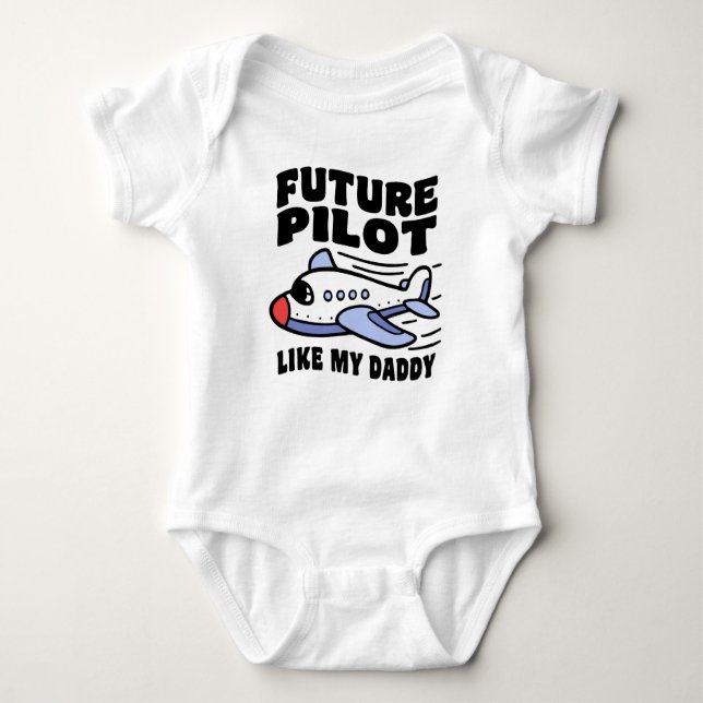 Future Pilot Like My Daddy Baby Bodysuit (Front)