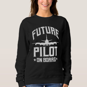 Future Pilot Student Aviation Aviator Flying Airpl Sweatshirt