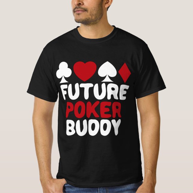 Future Poker Player Buddy Baby Boy Girl Cute Gambl T-Shirt (Front)