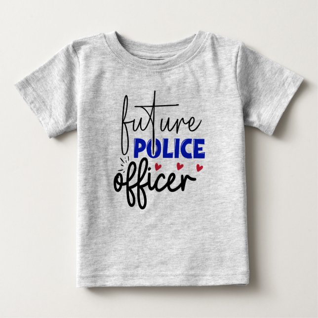 Future Police Officer Baby T-shirt (Front)