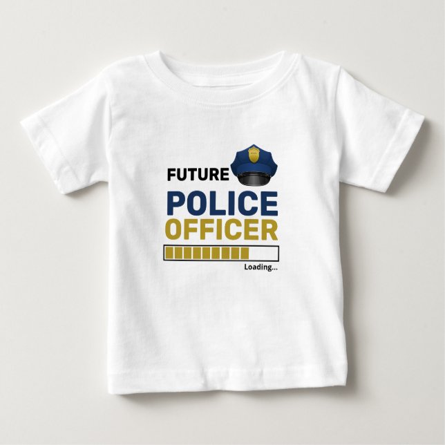 Future Police Officer Loading Funny Personalised Baby T-Shirt (Front)