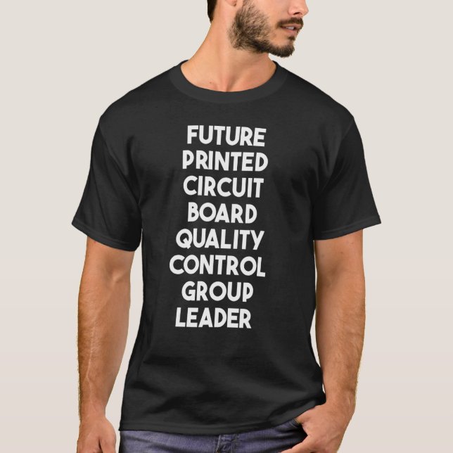 Future Print Circuit Board Quality Control Group L T-Shirt (Front)