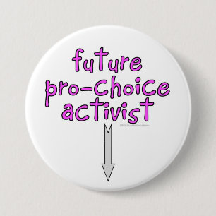 future pro-choice activist 7.5 cm round badge