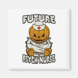 Future Psych Psychiatric Nurse Crazy Halloween Pum Magnet