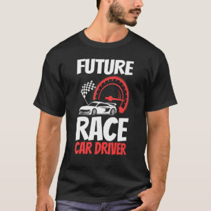 Future Race Car Driver Kids Men Women Cool Racing T-Shirt