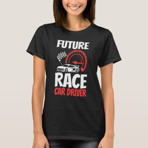 Future Race Car Driver Kids Men Women Cool Racing T-Shirt