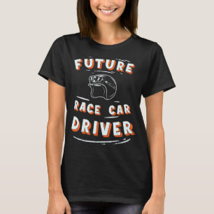 Future Race Car Driver T-Shirt