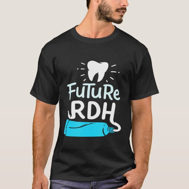 Future Rdh Dental Hygienist Student Dentist Gradua T-Shirt (Front)