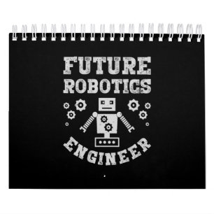 Future Robotics Engineer Funny Robot Engineering Calendar