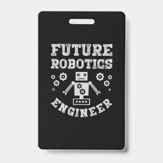 Future Robotics Engineer Funny Robot Engineering ID Badge