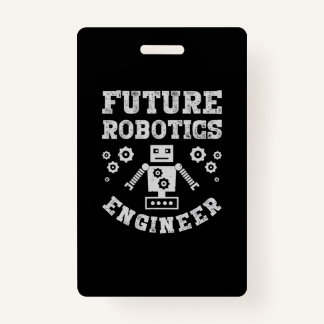 Future Robotics Engineer Funny Robot Engineering ID Badge