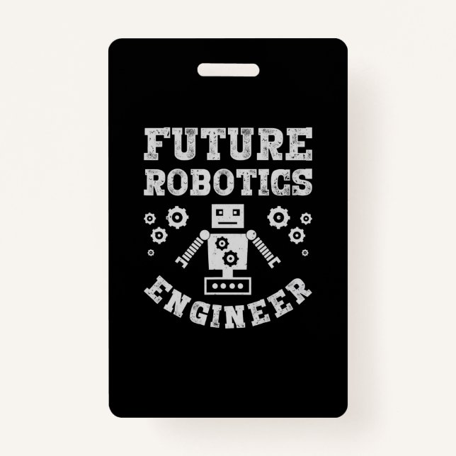 Future Robotics Engineer Funny Robot Engineering ID Badge (Front)