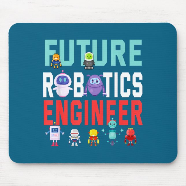 Future Robotics Engineer Robotics Engineer Design Mouse Pad (Front)