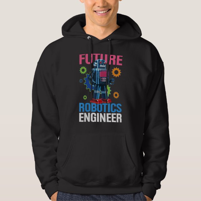 Future Robotics Engineer Robotics Engineer Hoodie (Front)