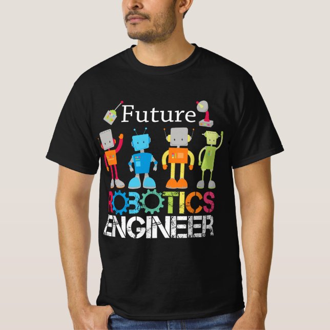 Future Robotics Engineer Robots for Boys and Girls T-Shirt (Front)