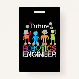 Future Robotics Engineer Robots Lover Costume Gift ID Badge