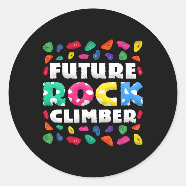 Future Rock Climber  Classic Round Sticker (Front)